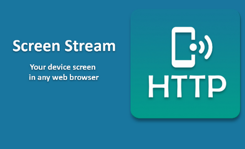 手机投屏Screen Stream over HTTP